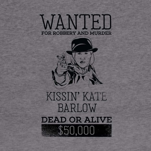 Wanted: Kissin Kate Barlow by polliadesign